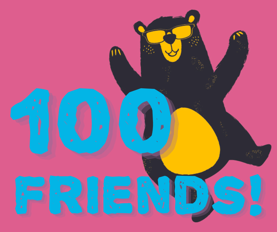 The Child Friendly Warwickshire bear dancing against a pink background, behind the words 100 Friends!