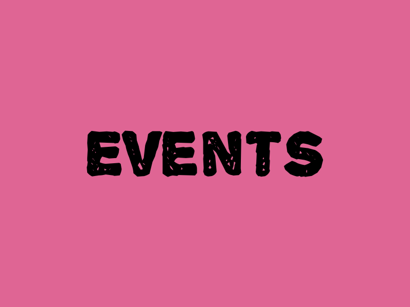 Pink Background with black text "Events"