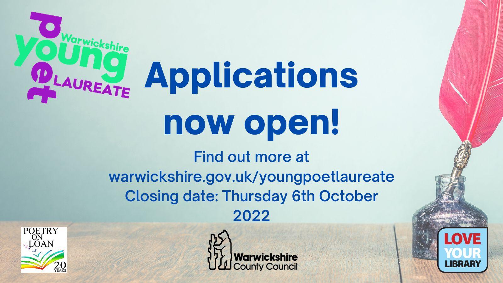 Applications now open, closing 06/10/2022, find out more at warwickshire.gov.uk/youngpoetlaureate